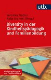 Diversity in der Kindheitspädagogik und Familienbildung (eBook, PDF)