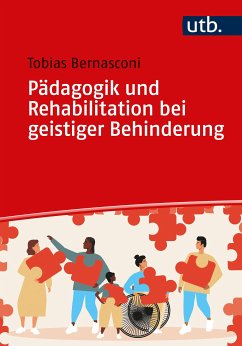 Pädagogik und Rehabilitation bei geistiger Behinderung (eBook, PDF) - Bernasconi, Tobias