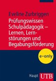 Prüfungswissen Schulpädagogik - Lernen, Lernstörungen und Begabungsförderung (eBook, PDF) Prüfungswissen Schulpädagogik - Lernen, Lernstörungen und Begabungsförderung (eBook, PDF)