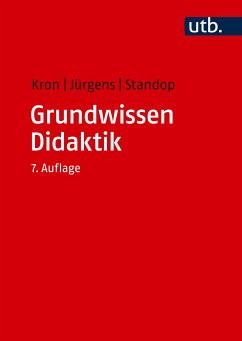 Grundwissen Didaktik (eBook, ePUB) - Kron, Friedrich W.; Jürgens, Eiko; Standop, Jutta