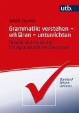 Grammatik: verstehen - erklären - unterrichten (eBook, PDF)