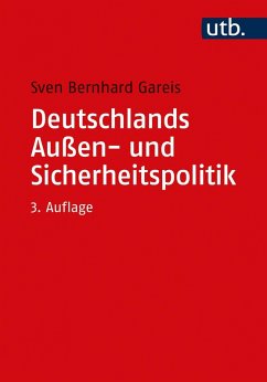 Deutschlands Außen- und Sicherheitspolitik (eBook, PDF) - Gareis, Sven Bernhard