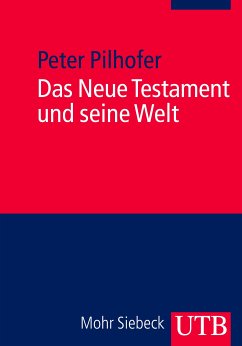 Das Neue Testament und seine Welt (eBook, PDF) - Pilhofer, Peter