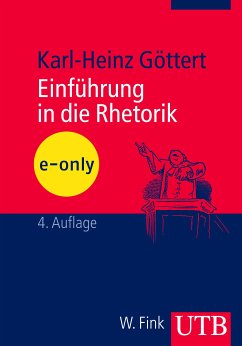 Einführung in die Rhetorik (eBook, PDF) - Göttert, Karl-Heinz