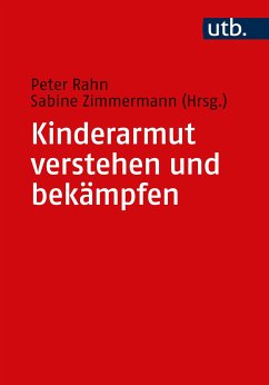 Kinderarmut verstehen und bekämpfen (eBook, PDF)