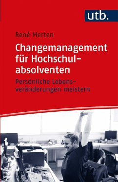 Changemanagement für Hochschulabsolventen (eBook, PDF) - Merten, René