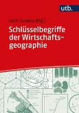 Schlüsselbegriffe der Wirtschaftsgeographie (eBook, PDF)