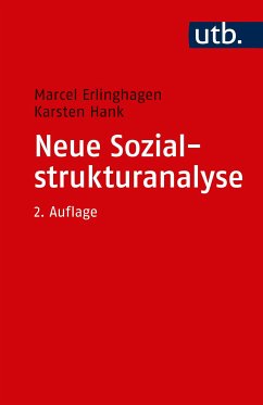 Neue Sozialstrukturanalyse (eBook, PDF) - Erlinghagen, Marcel; Hank, Karsten