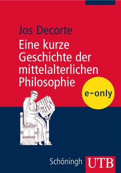 Eine kurze Geschichte der mittelalterlichen Philosophie (eBook, PDF) - Decorte, Jos