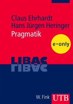 Pragmatik (eBook, PDF) - Ehrhardt, Claus; Heringer, Hans Jürgen