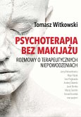 Psychoterapia bez makijażu (eBook, ePUB)
