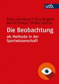 Die Beobachtung als Methode in der Sportwissenschaft (eBook, PDF)