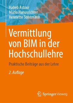 Vermittlung von BIM in der Hochschullehre (eBook, PDF) - Astour, Habeb; Hanusrichter, Mario; Strotmann, Henriette