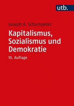 Kapitalismus, Sozialismus und Demokratie (eBook, PDF) - Schumpeter, Joseph A.