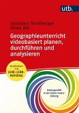 Geographieunterricht videobasiert planen, durchführen und analysieren (eBook, PDF)