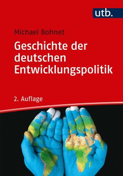 Geschichte der deutschen Entwicklungspolitik (eBook, PDF) - Bohnet, Michael