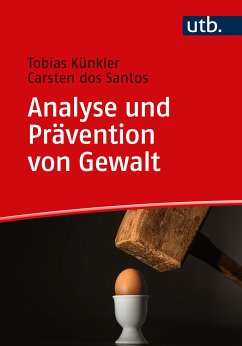 Analyse und Prävention von Gewalt (eBook, PDF) - Künkler, Tobias; dos Santos, Carsten