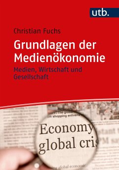 Grundlagen der Medienökonomie (eBook, PDF) - Fuchs, Christian