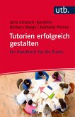 Tutorien erfolgreich gestalten (eBook, PDF)