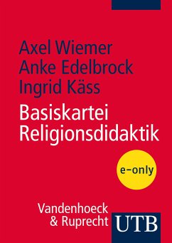 Basiskartei Religionsdidaktik (eBook, PDF) - Wiemer, Axel; Edelbrock, Anke; Käss, Ingrid