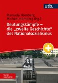 Deutungskämpfe – die &quote;zweite Geschichte&quote; des Nationalsozialismus (eBook, PDF)