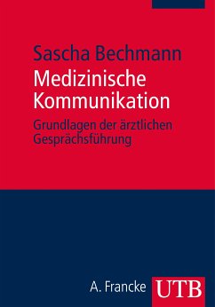 Medizinische Kommunikation (eBook, PDF) - Bechmann, Sascha