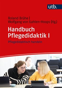 Handbuch Pflegedidaktik I (eBook, PDF)