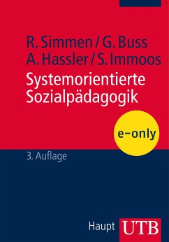 Systemorientierte Sozialpädagogik (eBook, PDF) - Simmen, René; Buss, Gabriele; Hassler, Astrid; Immoos, Stephan