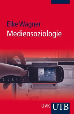 Mediensoziologie (eBook, PDF) - Wagner, Elke