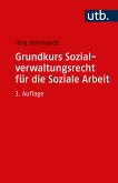 Grundkurs Sozialverwaltungsrecht für die Soziale Arbeit (eBook, PDF)