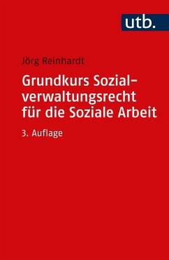 Grundkurs Sozialverwaltungsrecht für die Soziale Arbeit (eBook, PDF) - Reinhardt, Jörg