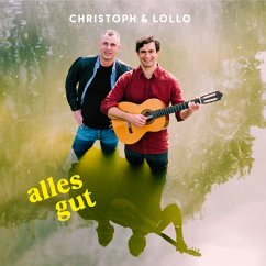 Alles Gut - Christoph & Lollo