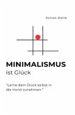 Minimalismus ist Glück