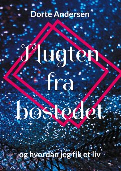 Flugten fra bostedet - Andersen, Dorte