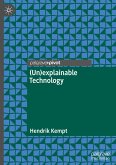 (Un)explainable Technology