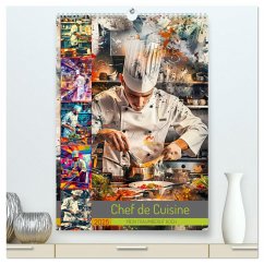 Chef de Cuisine - Mein Traumberuf Koch (hochwertiger Premium Wandkalender 2025 DIN A2 hoch), Kunstdruck in Hochglanz