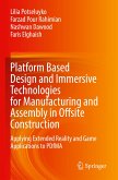 Platform Based Design and Immersive Technologies for Manufacturing and Assembly in Offsite Construction