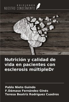 Nutrición y calidad de vida en pacientes con esclerosis múltipleDr - Nieto Guindo, Pablo; Fernández Ginés, F. Dámaso; Rodríguez Cuadros, Teresa Beatriz