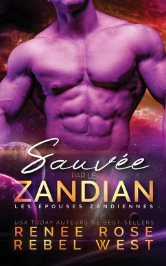 Sauvée par le Zandian - Rose, Renee; West, Rebel