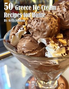 50 Greece Ice Cream Recipes for Home - Johnson, Kelly