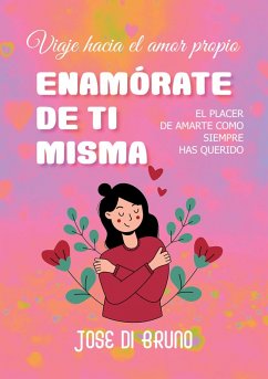 ENAMÓRATE DE TI MISMA - Di Bruno, Jose