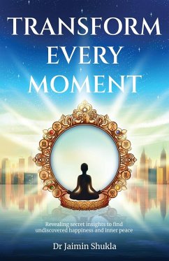 Transform Every Moment - Shukla, Jaimin