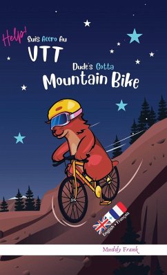 Dude's Gotta Mountain Bike / Help ! Suis Accro Au VTT - Frank, Muddy