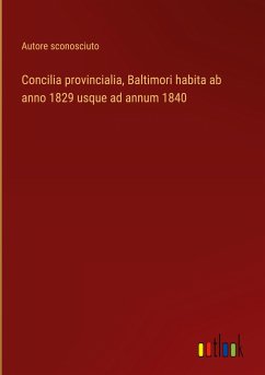 Concilia provincialia, Baltimori habita ab anno 1829 usque ad annum 1840