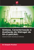 Síntese, Caracterização e Avaliação do Hidrogel de Gt-cl-poli(AA).