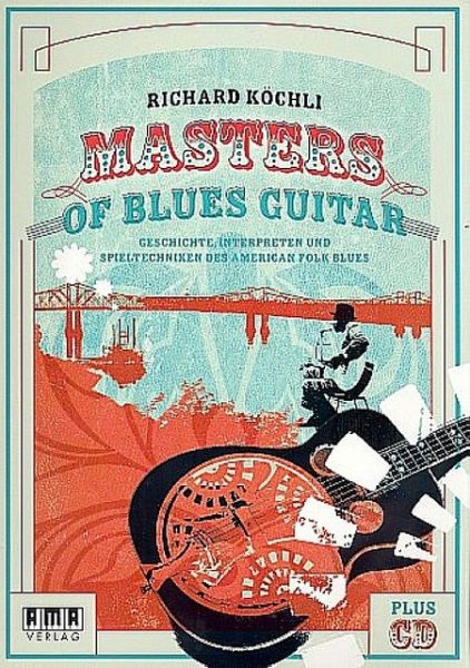 Masters of Blues Guitar, mit Audio-CD Masters of Blues Guitar, mit Audio-CD