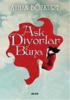 Ask Diyorlar Buna - Bozkurt, Ayhan