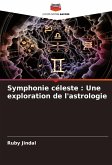 Symphonie céleste : Une exploration de l'astrologie