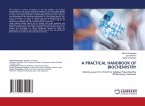 A PRACTICAL HANDBOOK OF BIOCHEMISTRY