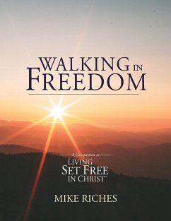 Walking in Freedom - Riches, Mike